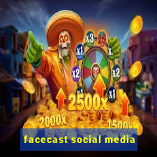 facecast social media